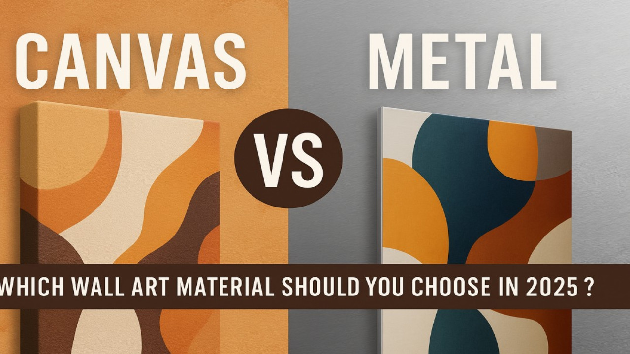Canvas vs. Metal Prints: Which Wall Art Material Should You Choose in 2025?